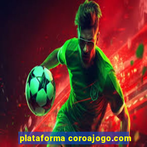 plataforma coroajogo.com